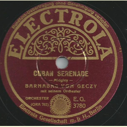 Barnabas von Geczy mit seinem Orchester - Cuban Serenade / Mexikanische Serenade