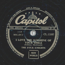 The Four Knights - I love the sunshine of your smile /...