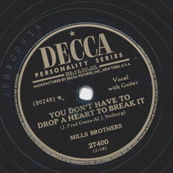 Mills Brothers - You dont have to drop a heart to break it / Around the world