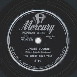 The Bobby True Trio - Young mans Blues / Jungle Boogie