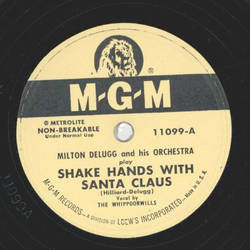 Milton Delugg - Shake hands with Santa Claus / Thirty-two feet and eight little tails