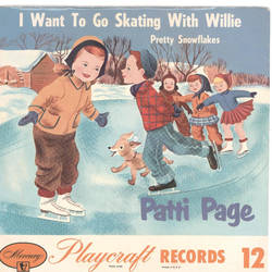 Patti Page - I wanna go skating with Willie / Pretty Snowflakes
