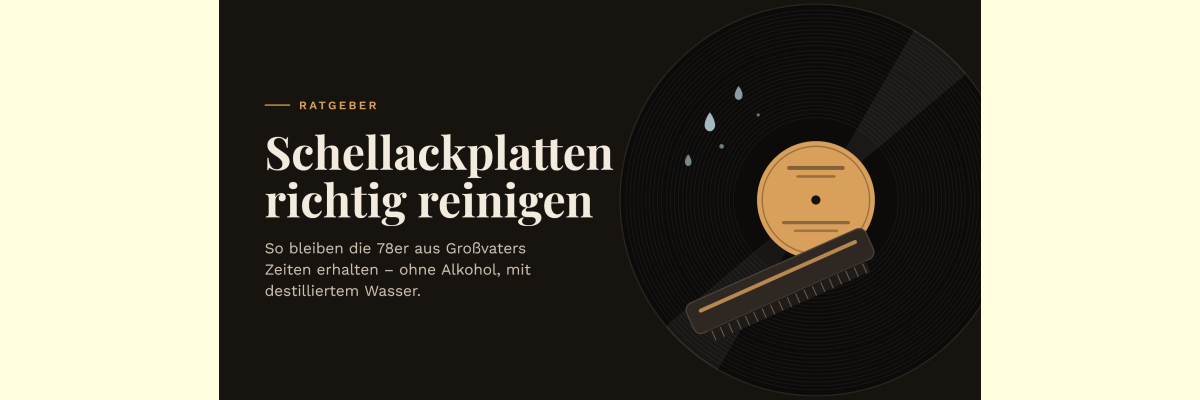 Schellackplatten richtig reinigen - Schellackplatten richtig reinigen: So bleiben die Schätze aus Großvaters Zeiten erhalten