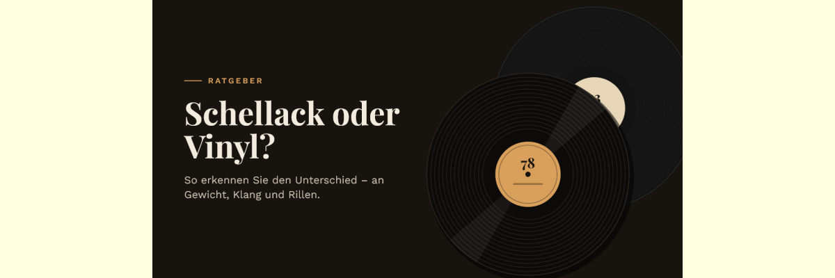 Schellack oder Vinyl? - Schellack oder Vinyl? So erkennen Sie den Unterschied