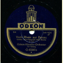 Gesang, Odeon-Künstler-Orchester - Vom Rhein zur Donau, Großes Lider-Potpourri Teil I und Teil II