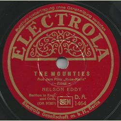 Nelson Eddy - The Mounties / Rose-Marie