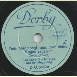 Karkoff-Orchester - Dein Mund sagt nein, doch deine Augen sagen ja / Wenn du treulos bist