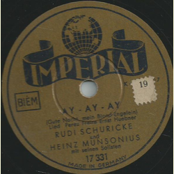 Heinz Munsonius u. s. Solisten, Rudi Schuricke - Schenk mir dein Lcheln, Maria ! / Ay- Ay- Ay