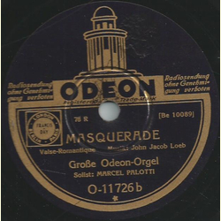 Groe Odeon-Orgel, Solist Marcel Palotti - Ist es wirklich wahr? / Masquerade 