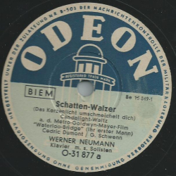 Werner Neumann (Klavier) m. s. Solisten - Schatten-Walzer / Ein leises "Du" ...