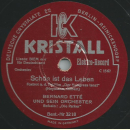 Bernard Ettè, Refrain: Kurt Hardt - Das muss ein Stück vom Himmel sein / Schön ist das Leben
