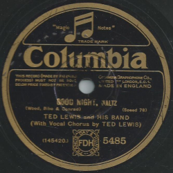 Ted Lewis and His Band - Good Night / Moonlight Madness (When You Were Gone)