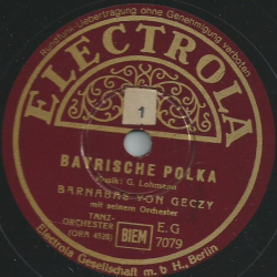Barnabas von Géczy Orch. - Bayrische Polka / Frühling, Frühling ...!