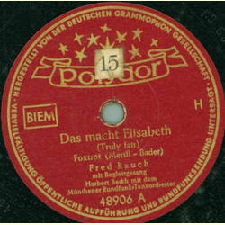 Fred Rauch - Das macht Elisabeth / Zucker Lili