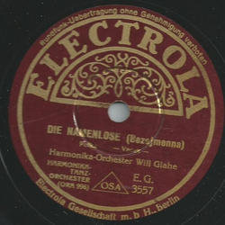 Will Glahé und sein Harmonika-Orchester - Die Namenlose...