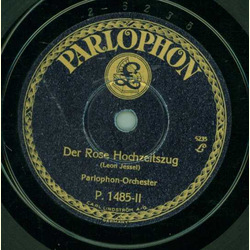 Parlophon-Orchester - Heinzelmnnchens Wachtparade / Der Rose Hochzeitszug