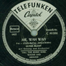 Clyde McCoy mit Gesang und Orchester - The Music Goes Round and Around / Mr. Wah Wah
