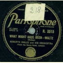 Roberto Inglez and his Orchestra - Never before-beguine / What might have been 