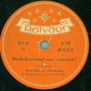 Willy Schneider - Es gibt eine Frau, die dich niemals vergißt / Weißt du Muatterl, was i träumt hab?
