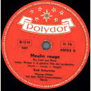 Rudi Schuricke - Moulin Rouge / Wenn du fortgehst von mir