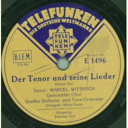 Marcel Wittrisch - Der Tenor und seine Lieder Teil I und II