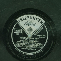 Stan Kenton and his Orchestra - Intermission Riff / The...