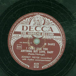 Johnny Meyer - I cant give you anything but Love, Baby /...