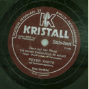 Peter Kante - Mädel, komm mit mir den Rhein entlang / Denn nur der Rhein mit seiner Fröhlichkeit ist Schuld