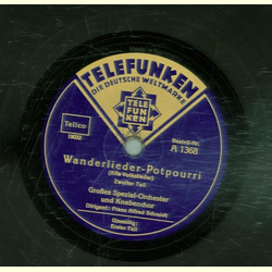 Grosses Spezial Orchester Wanderlieder Potpourri Teil I Und Ii 12 50 schellack plattenshop