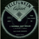 The four Knights - Good Morning, Mr. Echo / I wanna say Hello