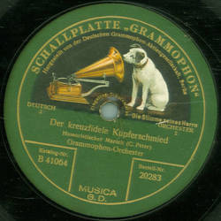 Grammophon Orchester - Der kreuzfidele Kupferschmied / Die miglckte Jugendzeit