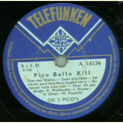 Die 2 Pico`s - Pico Bello (Über den Wellen, Ganz allerliebest )  / Pico Bello ( Am Strande von Havanna , Rote Rosen )