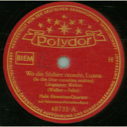 Hula Hawaiian Quartett - Wo die Südsee rauscht, Luana / Glückliche Insel im Meer