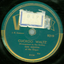 Ken Griffin - You Can`t Be True , Dear / Cuckoo Waltz