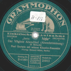 Paul Godwin m. s. Künstler-Ensemble  - Der Vöglein Abendlied (Abendstimmung) / Still wie die Nacht