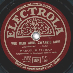 Marcel Wittrisch - Wie mein Ahnl zwanzig Jahr / Ich hab kein Geld