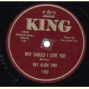 Ray Allen Trio - Love My Love / Why Should I Love You