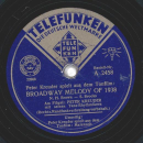 Am Flügel: Peter Kreuder mit seinen Tanz-Rhythmikern - Peter Kreuder spielt aus dem Tonfilm: Maienzeit / Peter Kreuder spielt aus dem Tonfilm: Broadway Melody of 1938
