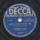 Lawrence Welk - Mairzy Doats / Don´t Sweetheart Me