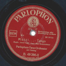 Parlophon Tanzorchester - Was hab ich dir getan ?  / Mutti Tango