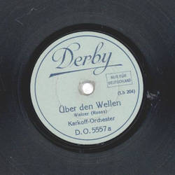 Karkoff-Orchester - Über den Wellen / Die Schlittschuhläufer