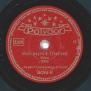 Polydor-Unterhaltungs-Orchester - Münchner Kindl / Mein bayrisch Oberland