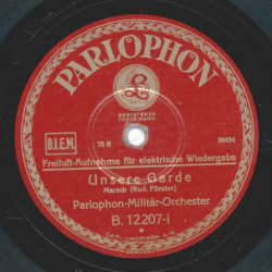 Parlophon-Militär-Orchester - Unsere Garde / Taxis-Marsch