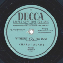 Charlie Adams - I lost an Angel / Without you Im lost