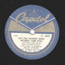 Nellie Lutcher - Mean to me / Let the worry bird worry for you