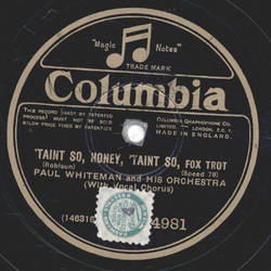 Paul Whiteman - Taint so , honey,  taint so / Chiquita