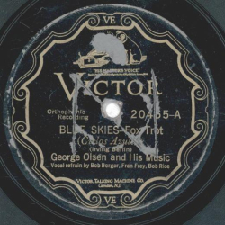 George Olsen - Blue Skies / Where´s That Rainbow ?