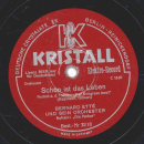 Bernard Ettè, Refrain: Kurt Hardt - Das muss ein Stück vom Himmel sein / Schön ist das Leben