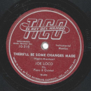 Joe Loco - I Only Have Eyes For You / There´ll Be Some Changes Made