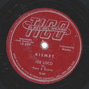 Joe Loco - Kismet / Why Don` t  You Do Right